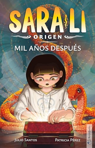 Sara-Li 1 - Mil años después: Sumérgete en un mundo de magia y misterio que te atrapará de principio a fin (para niñas y niños de 9, 10, 11, 12, 13 y 14 años). (Spanish Edition)