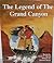 The legend of the Grand Canyon