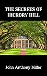 The Secrets Of Hickory Hill The Secrets Of Hickory Hill