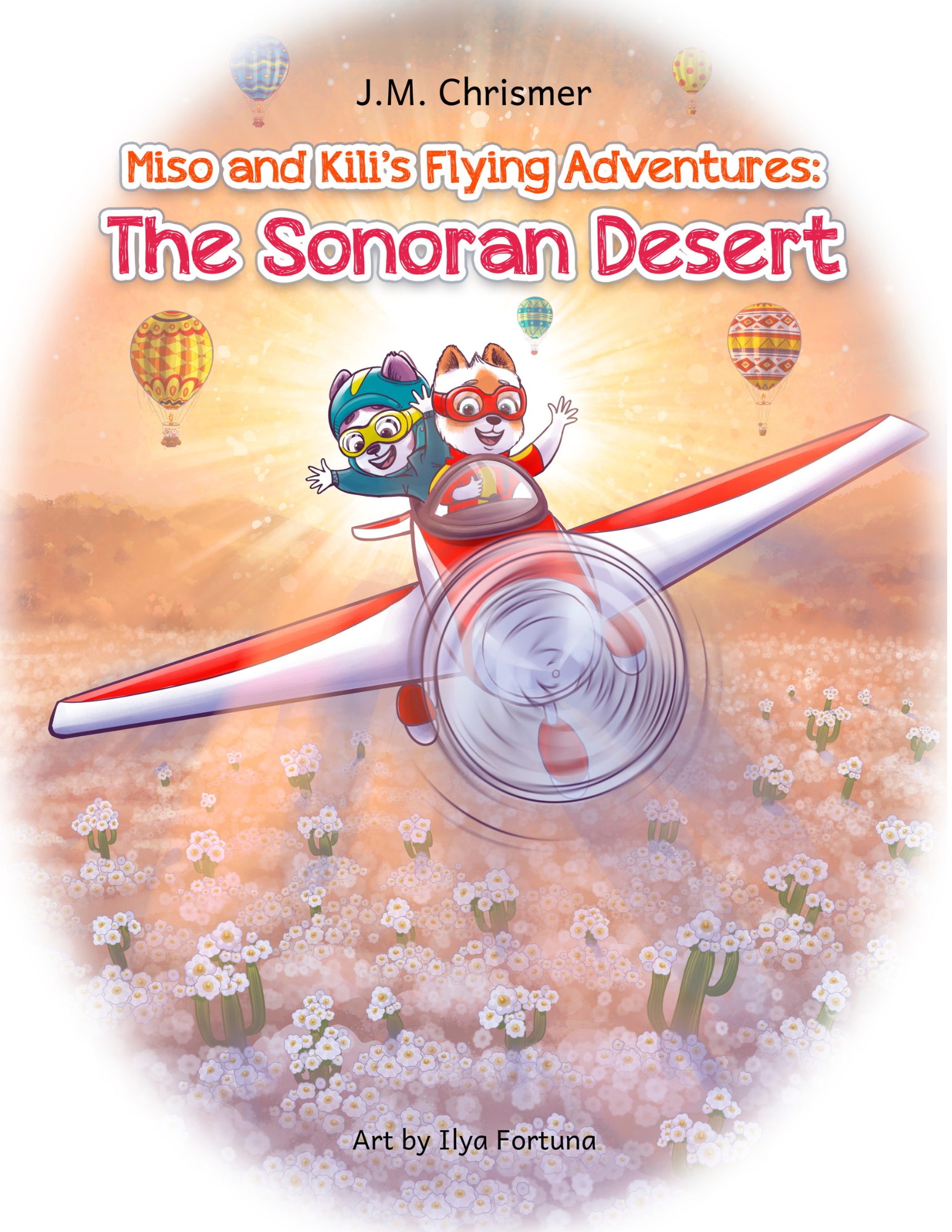 The Sonoran Desert (Miso and Kili's Flying Adventures #3)