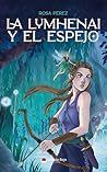 La lumhenai y el espejo La lumhenai y el espejo
