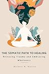 The Somatic Path ...