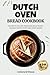 Dutch Oven Bread Cookbook by Carlena B. Reese
