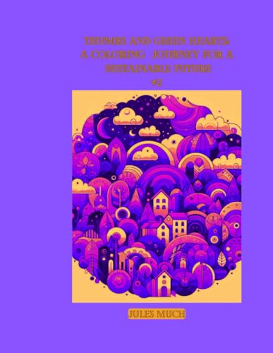 Thumbs and Green Heart #2: A Coloring Journey for a Sustainable Future: Sustainable Lifestyle Tips for Every Day (Paperback)