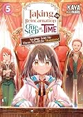Taking My Reincarnation One Step at a Time: No One Told Me There Would Be Monsters! Volume 5