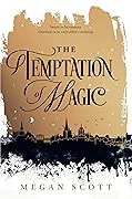 The Temptation of Magic (Empyreal, #1) 