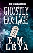 Ghostly Hostage