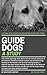 Guide Dogs; A Psychology Study by Heather Coster