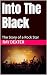 Into The Black : The Story ...