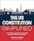 The U.S. Constitution Simplified A plainspoken guide to the founding principles of the United States by Timothy Harper