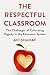 The Respectful Classroom by Avi Shahaf