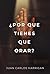 ¿Por qué tienes que orar? (Spanish Edition)