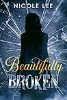 Book cover for Beautifully Broken (Beautiful Series Book 1)