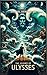 The Journey of Ulysses: A T...