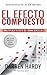 El Efecto compuesto | Multiplica tu éxito de forma sencilla Hardy, Darren (Spanish Edition) | The Compound Effect