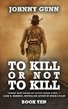 To Kill or Not to...