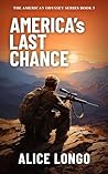 America's Last Chance: A post-apocalyptic military thriller (The American Odyssey Series Book 5) Book cover for America's Last Chance: A post-apocalyptic military thriller (The American Odyssey Series Book 5)