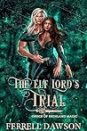 The Elf Lord's Trial