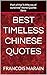 BEST TIMELESS CHINESE QUOTE...
