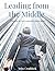 Leading From the Middle  by John Craddock