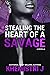 Stealing The Heart of A Savage (The McCoy Crime Family Saga, #2)