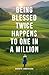 Being Blessed Twice Happens to One in a Million