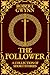 The Follower by Robert Gwynn The Follower by Robert Gwynn
