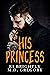 His Princess (His Princess,...