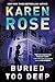 Buried Too Deep (Romantic Suspense, #30; New Orleans, #3) by Karen Rose