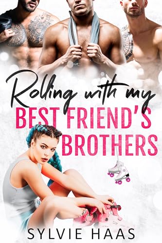 Rolling with my Best Friend's Brothers (Eggplant County Roller Derby, #3)