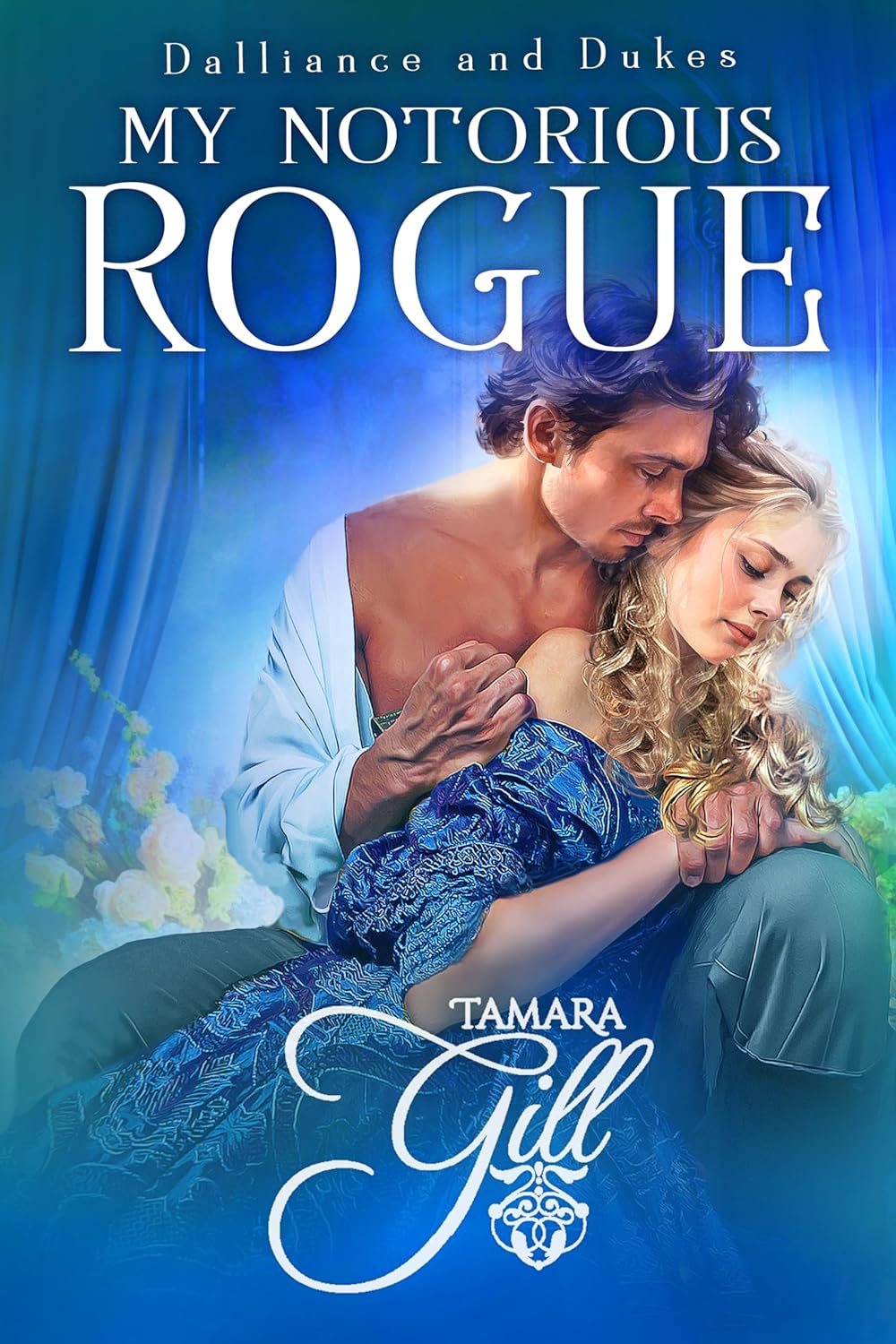 My Notorious Rogue (Dalliance and Dukes #2)
