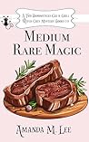 Medium Rare Magic