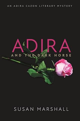 Adira and the Dark Horse (An Adira Cazon Literary Mystery)