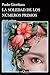 La soledad de los números primos / The Solitude of Prime Numbers (Obras De Paolo Giordano En Tusquets Editores, 1) (Spanish Edition)