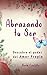 Abrazando tu Ser: No Mendig...