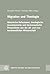 Migration Und Theologie: Historische Reflexionen, Theologische Grundelemente Und Hermeneutische Perspektiven Aus Der Alt- Und Neutestamentlichen ... Und Ihrer Geschichte, 74) (German Edition)