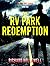 The RV Park Redemption