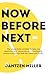 Now Before Next: The stewardship mindset to help you maximize your resources and intentionally pursue everything God has called you to do.