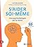 S'aider soi-même - Une psyc...