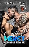 Griff's Mercy (Merciless Few MC Connecticut Chapter #1) Griff's Mercy (Merciless Few MC Connecticut Chapter #1)