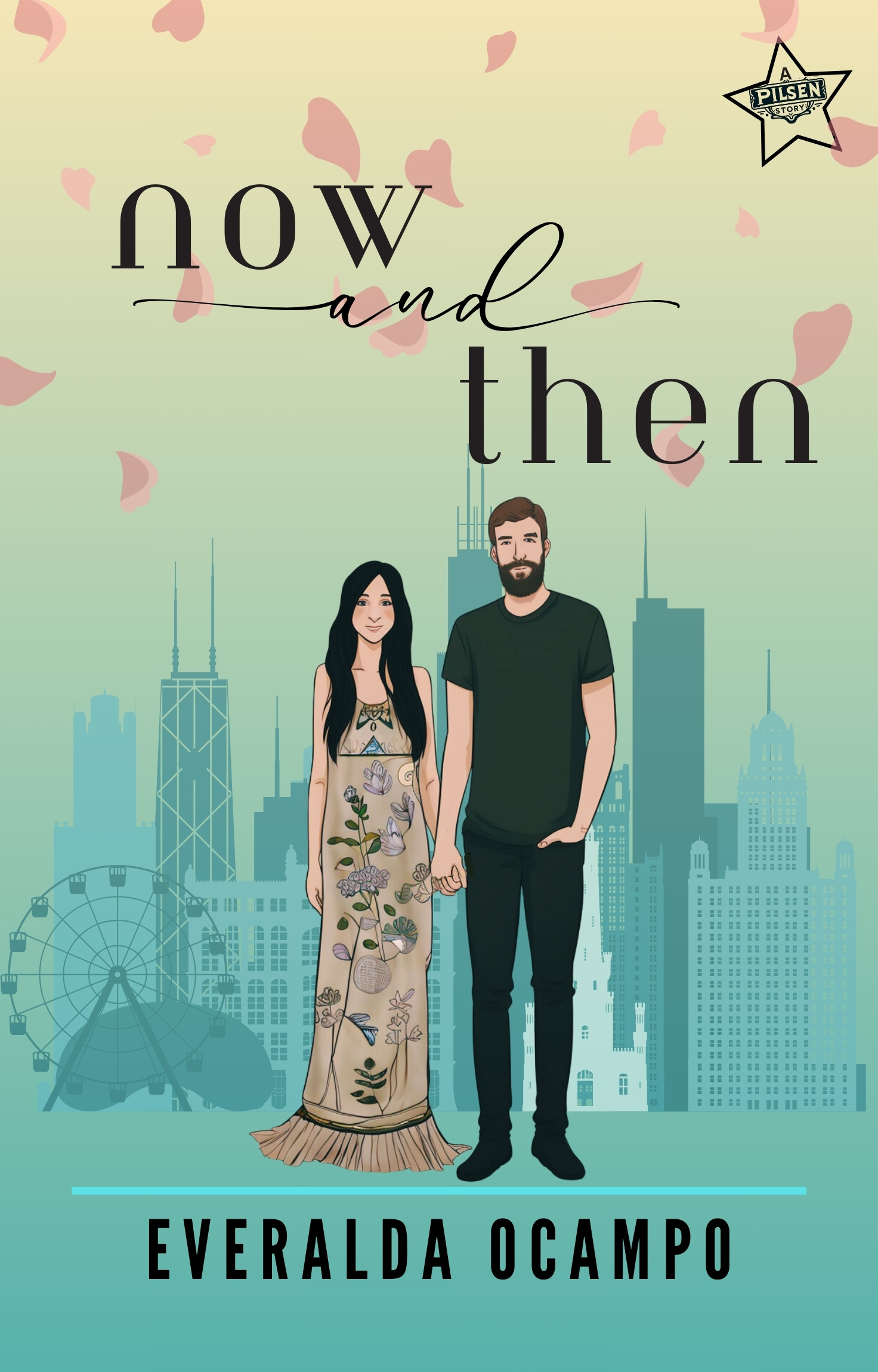 Now and Then: A Steamy Romantic Novel | A Pilsen Story