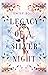Legacy of a Silver Night (L...