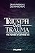 Triumph over Trauma Volume ...