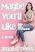 Maybe You'll Like It: A Gra...