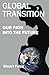Global Transition: Our Path...