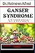 GANSER SYNDROME NUTRITION: ...