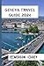 Geneva Travel Guide 2024: "...