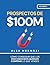 Prospectos de $100M: Cómo conseguir que los desconocidos quieran comprar lo que vendes (Acquisition.com $100M Series) (Spanish Edition)