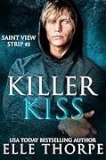 Killer Kiss (Saint View Strip, #3)