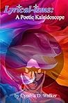 Lyrical-isms: A Poetic Kaleidoscope (Lyrical Thoughts Of A St Louis Poet)